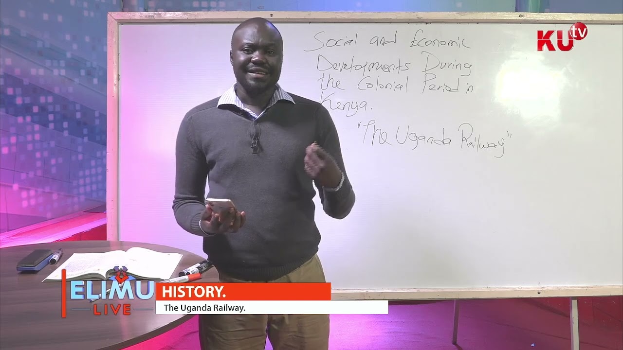 Social & Economic Developments during the colonial period-The Uganda Railway|| History || Elimu Live