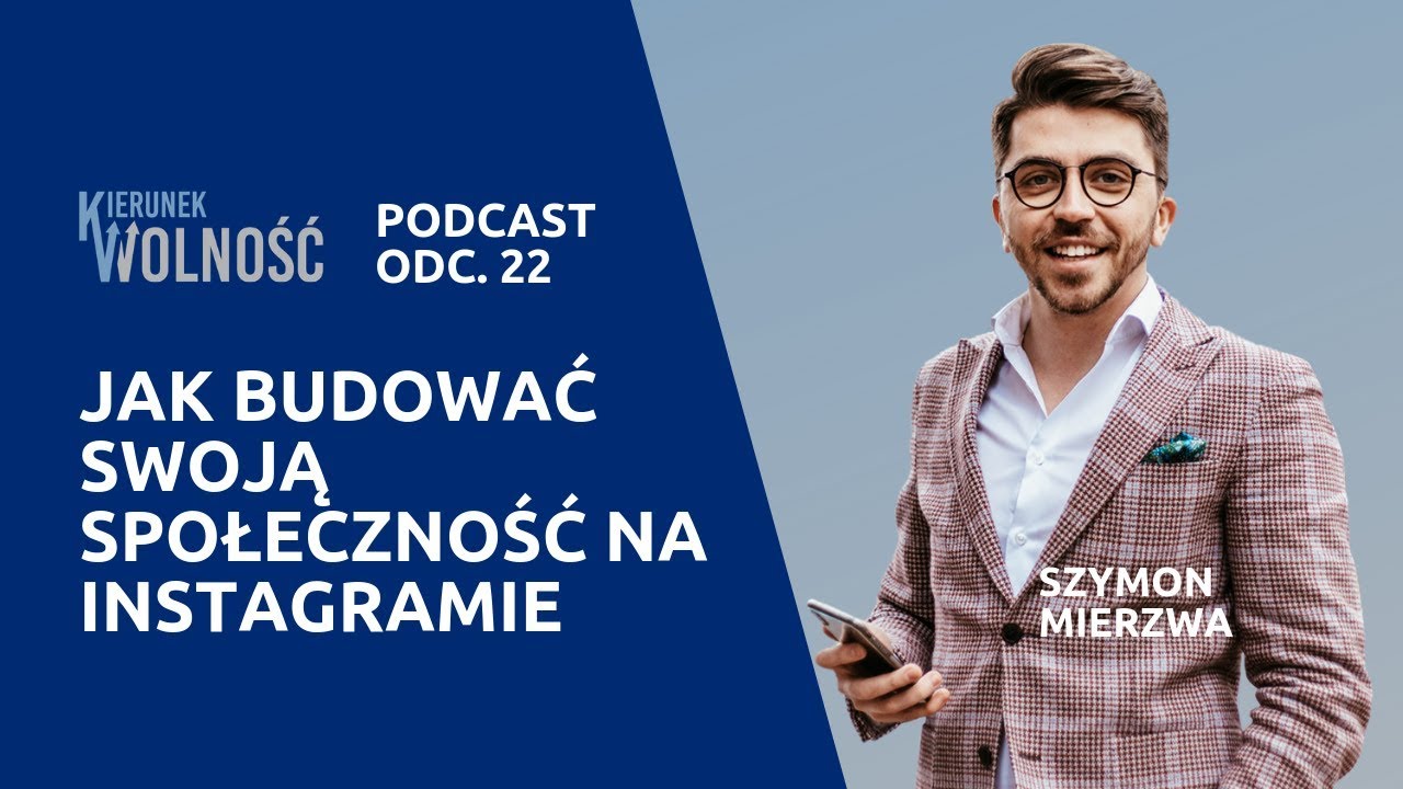 Jak budować społeczność na Instagramie – Szymon Mierzwa - Podcast KW #022