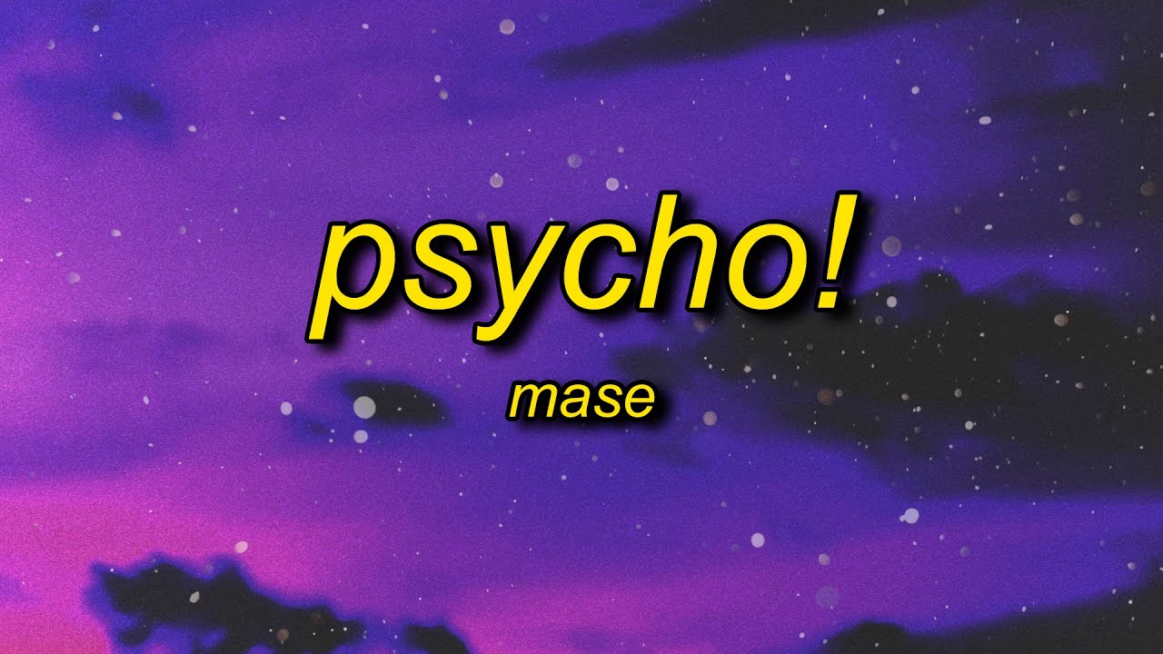 MASN - Psycho! (Lyrics) | i might just go psycho