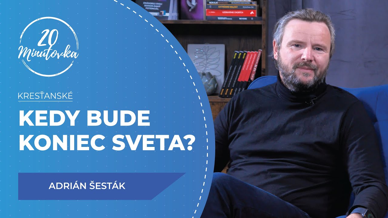 Kedy bude koniec sveta? - Adrián Šesták