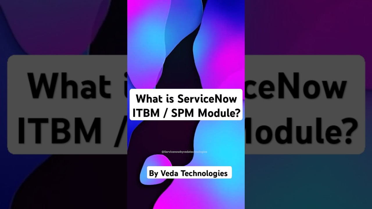What is ServiceNow ITBM \ SPM Module ? || By Veda Technologies
