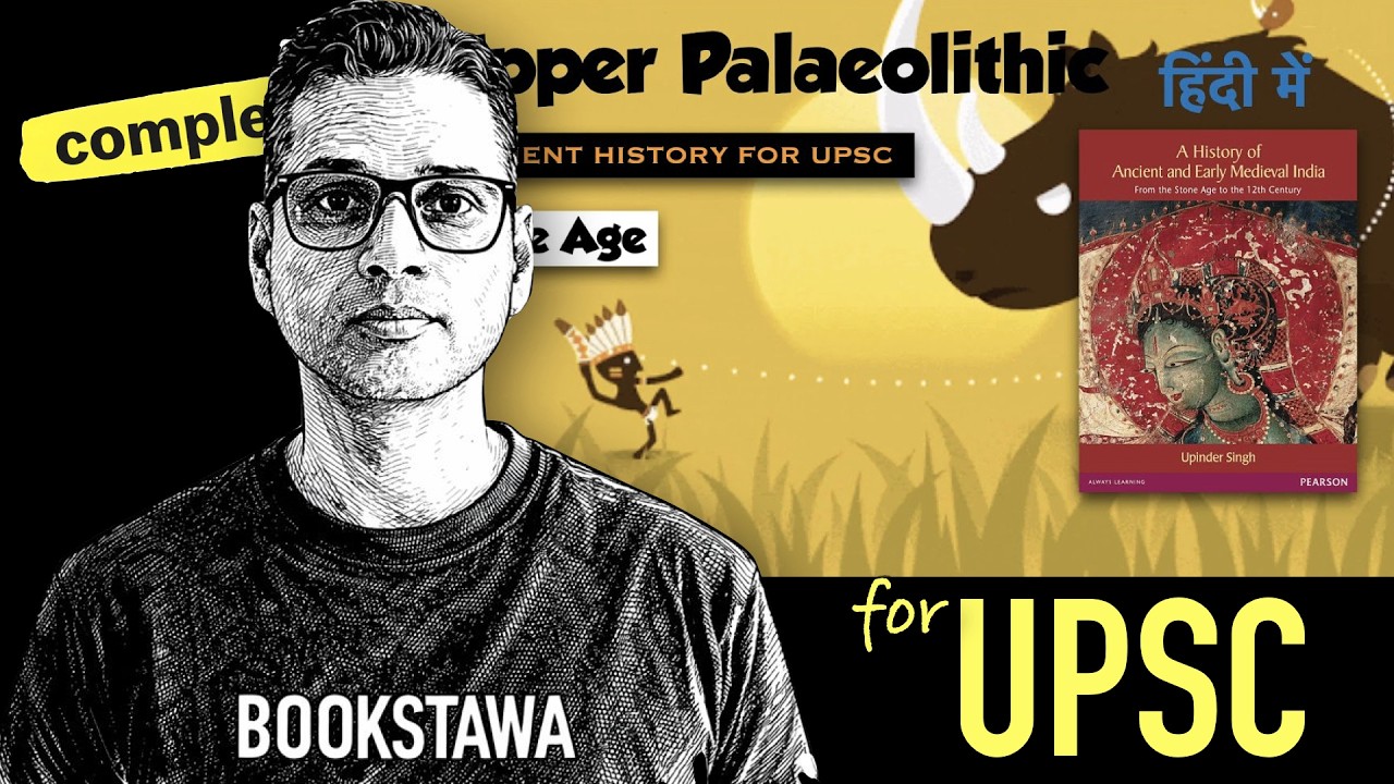 Upper Palaeolithic Age | The Stone Age | Ancient History for UPSC 2022