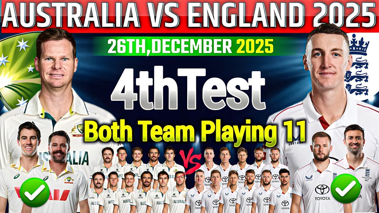 Ashes Series 2025|Australia vs England 4th Test Match Confirm Final Playing11|ENG vs AUS Playing11 