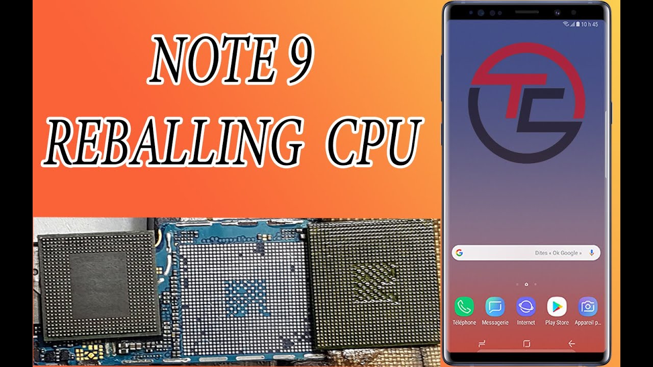 SAMSUNG NOTE 9 REBALLING  CPU & DATA RECOVERY