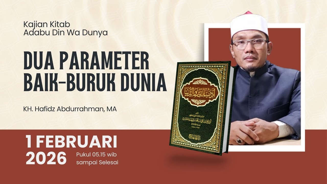 DUA PARAMETER BAIK BURUK DUNIA [KH. Hafidz Abdurrahman, MA]