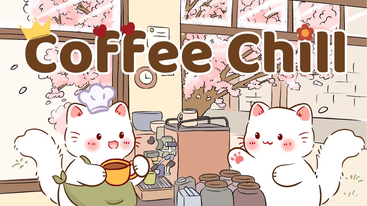 Coffee Chill☕🌸2 Hr Songs🍀 lofi chill【Cute lofi music mix】🎋study chill relax🏵️Make Your Day Better