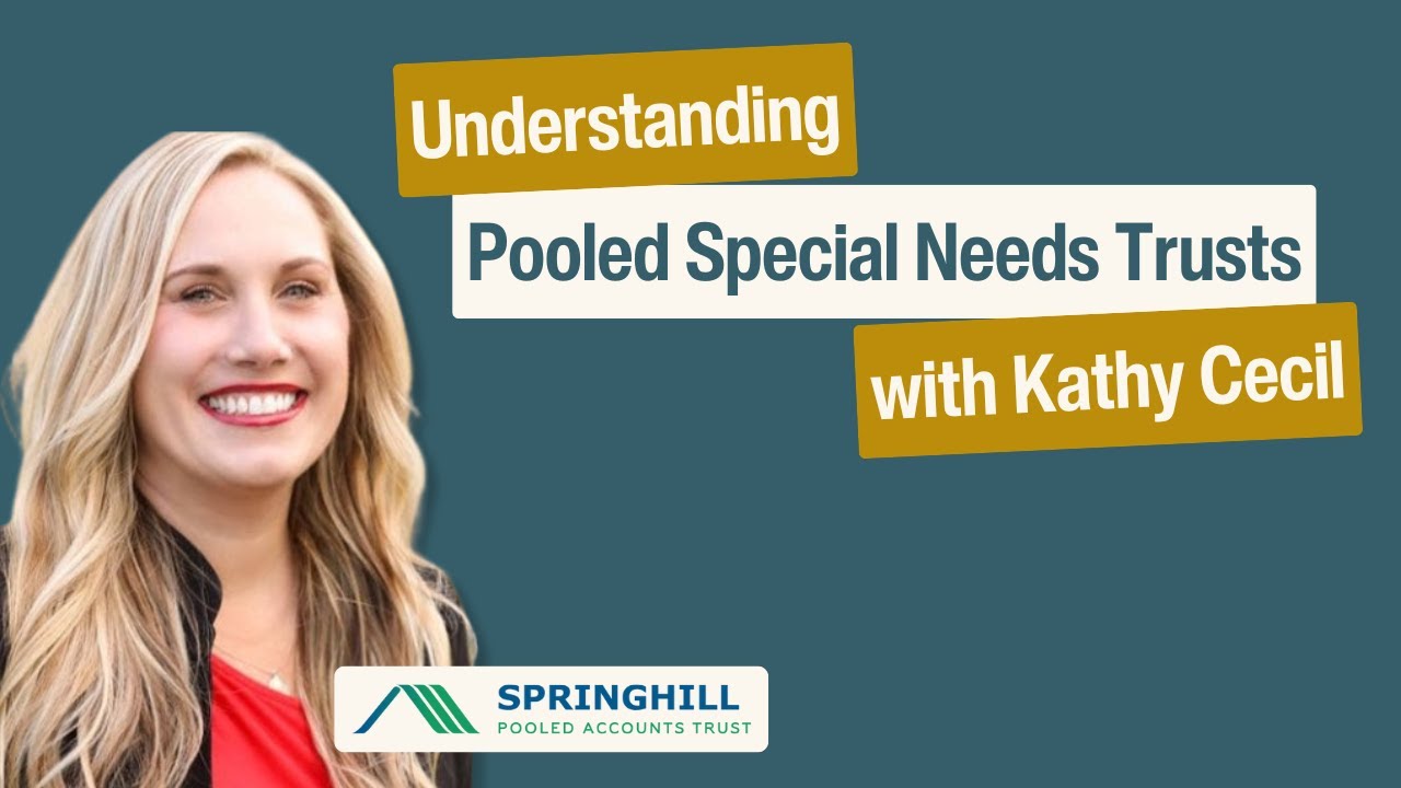 How Pooled Trusts Protect Benefits & Inheritances with Kathy Cecil and Michele Fuller