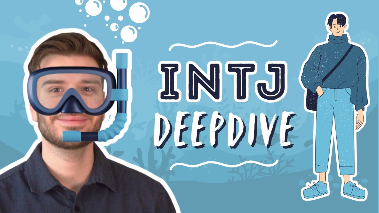 INTJ DEEP DIVE