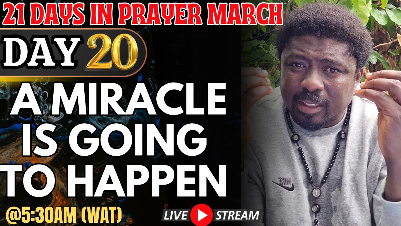 A MIRACLE IS GOING TO HAPPEN - GETHSEMANE HOUR  (DAY 20) 21 DAYS DIVINE TURNAROUND PRAYER MARCH
