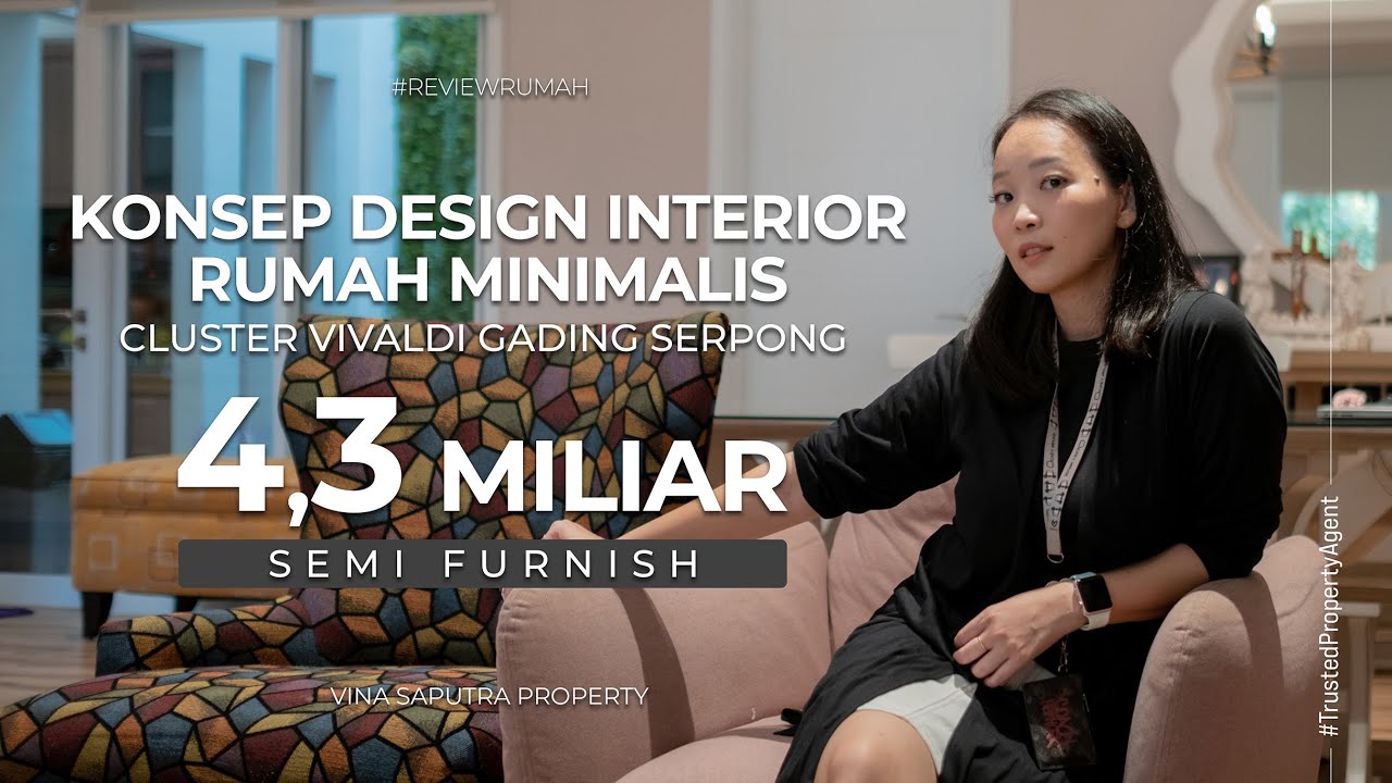 RUMAH MINIMALIS GADING SERPONG | CLUSTER VIVALDI SEMI FURNISH 4,3 M