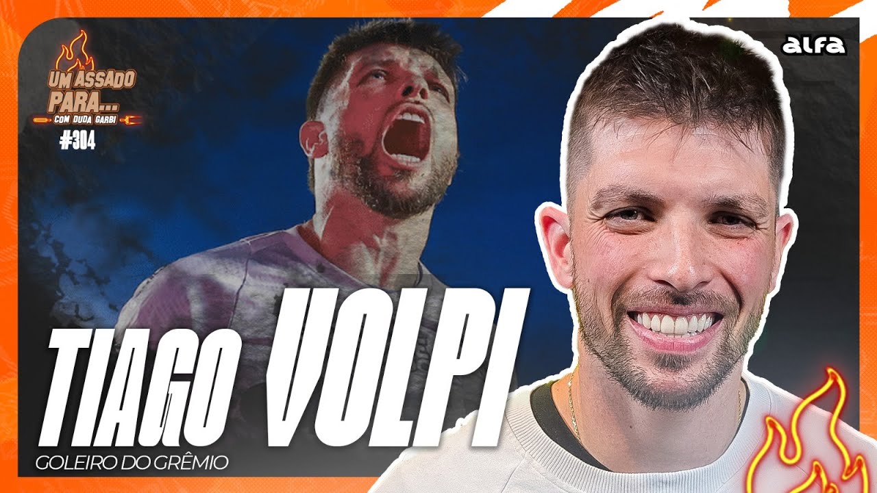 UM ASSADO PARA... TIAGO VOLPI | #304