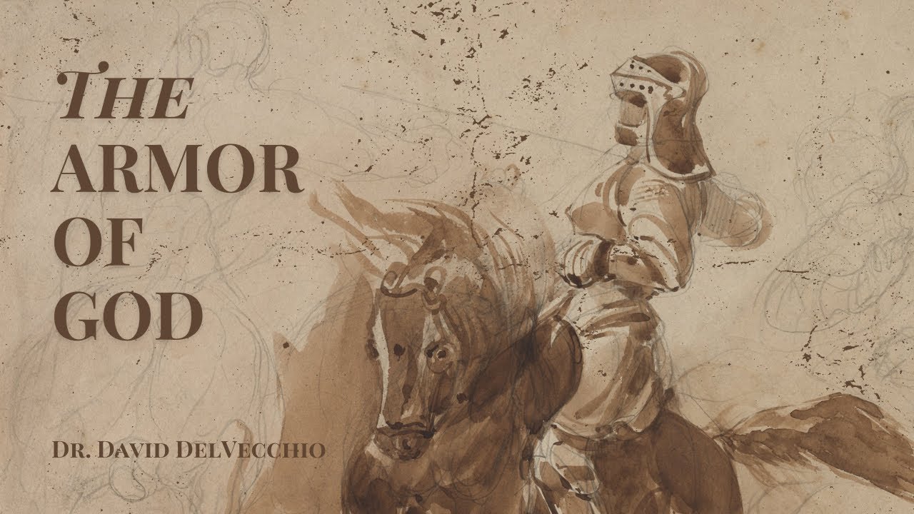 The Armor of God | David DelVecchio | CCI Dothan