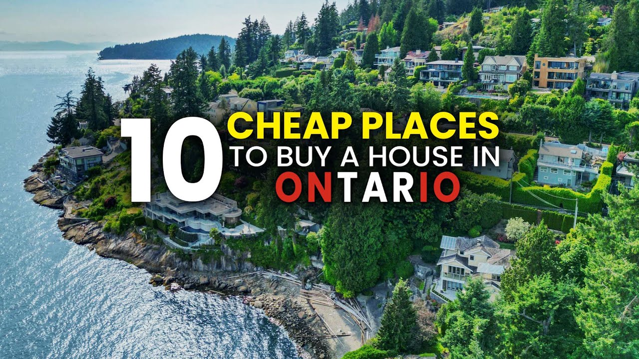 10 Cheapest Places to Buy a House in Ontario | Canadian Real Estate