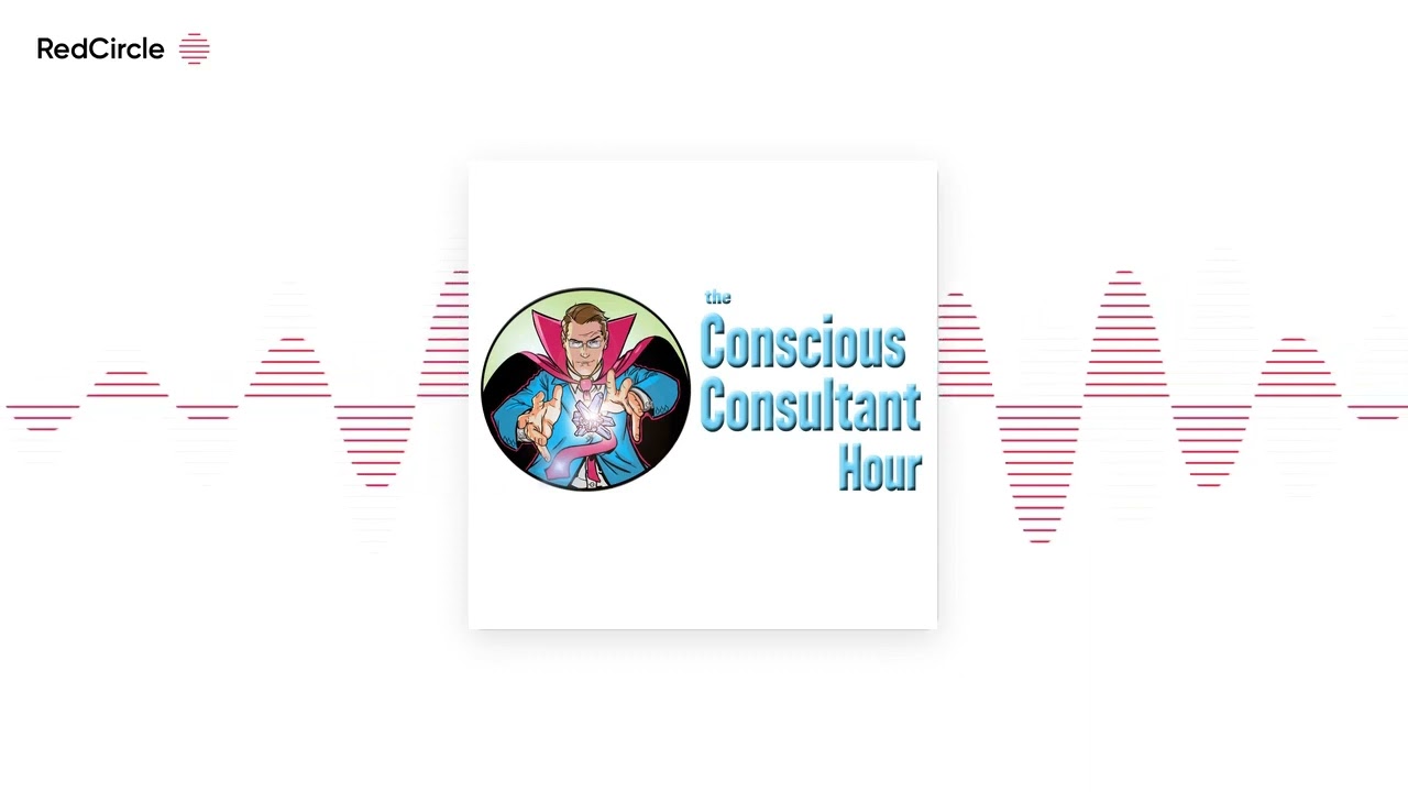 The Conscious Consultant Hour - Awakening Dynamics