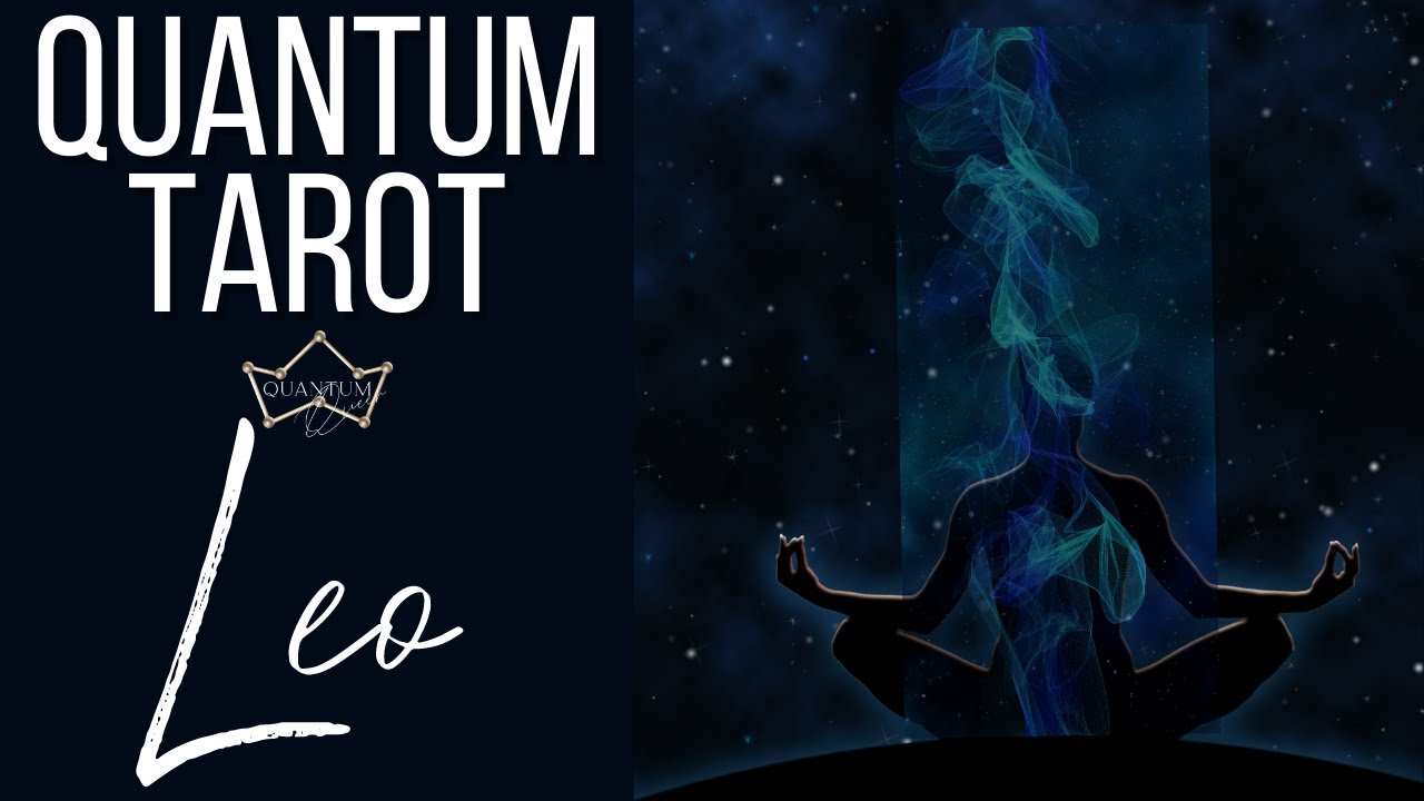 Leo - They're going to pop in your life out of nowhere! - Quantum Tarotscope