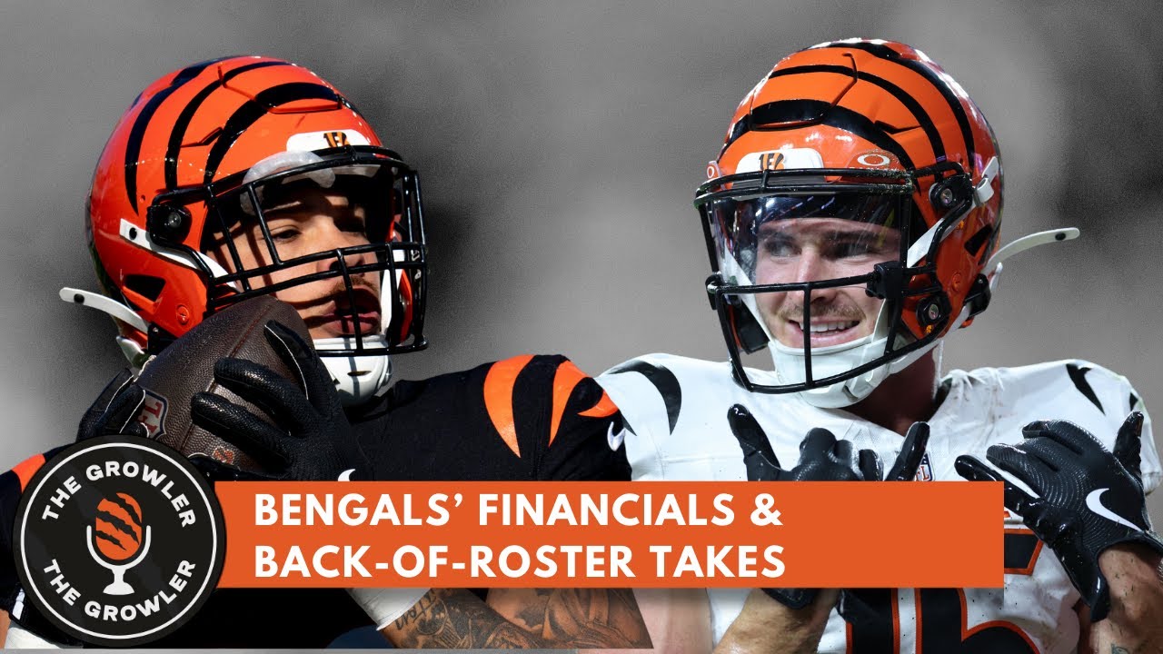 Bengals financials, Super Bowl template and back-of-the-roster takes