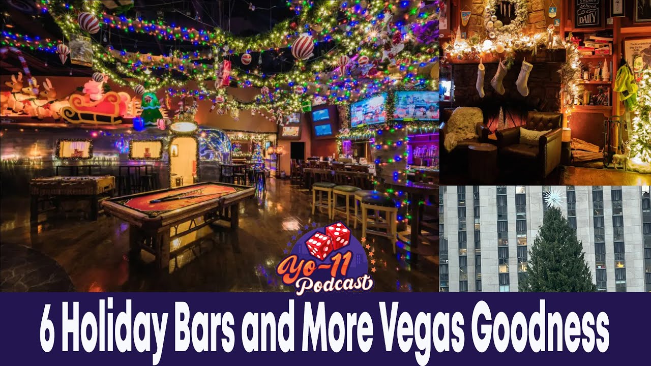 Discover 6 Festive Bars And More Vegas Fun! - The Ultimate Yo-11 Podcast Episode 124 Season 5