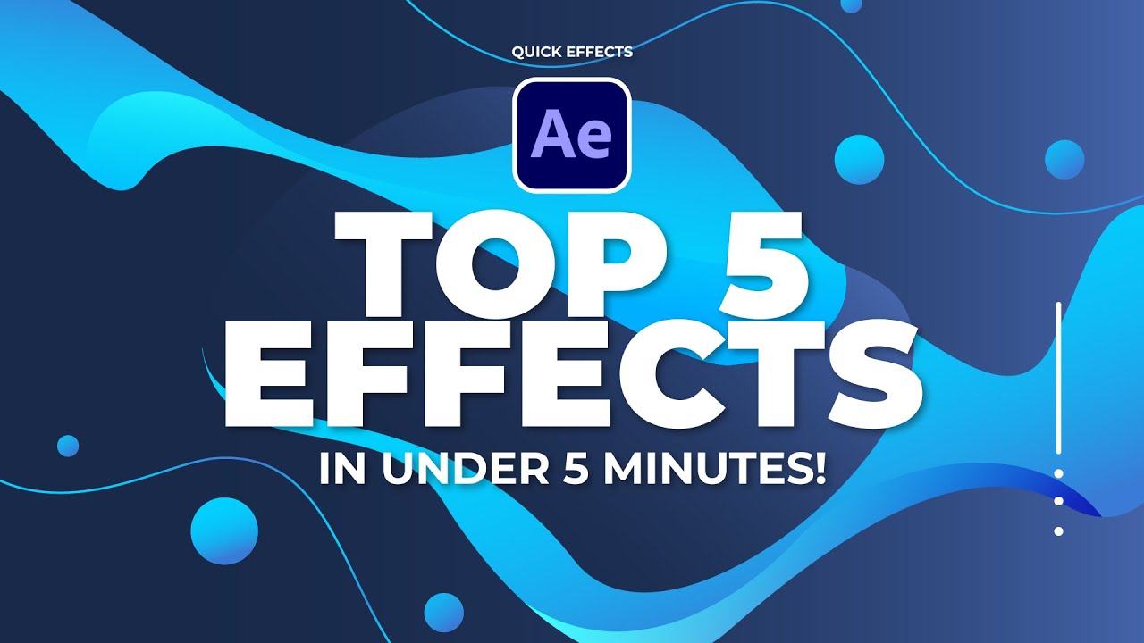 Best 5 Quick Effects for After Effects in Under 5 Minutes!