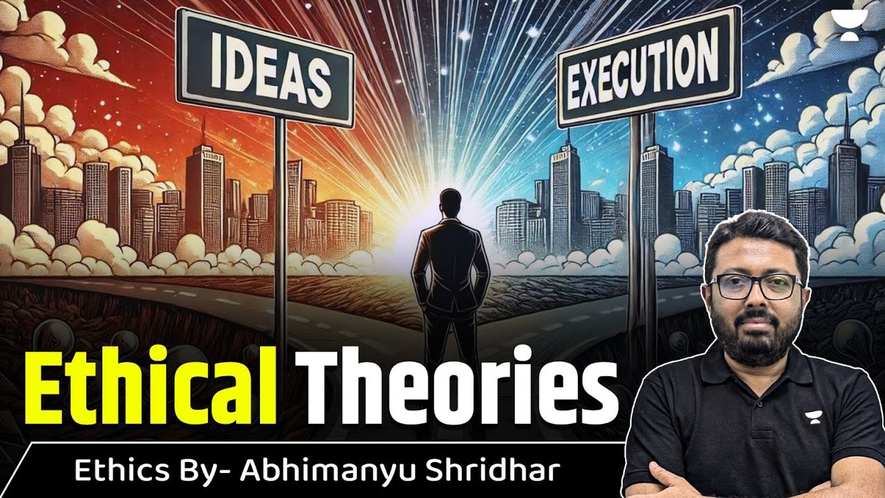 Ethical Theories | Ethics | UPSC CSE | By Abhimanyu Shridhar