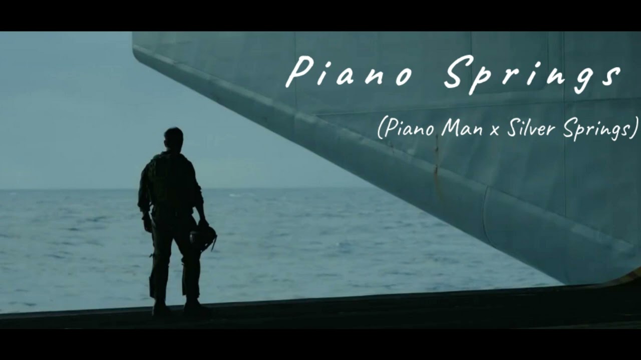 Piano Springs || Piano Man (Billy Joel) x Silver Springs (Fleetwood Mac) || Remix