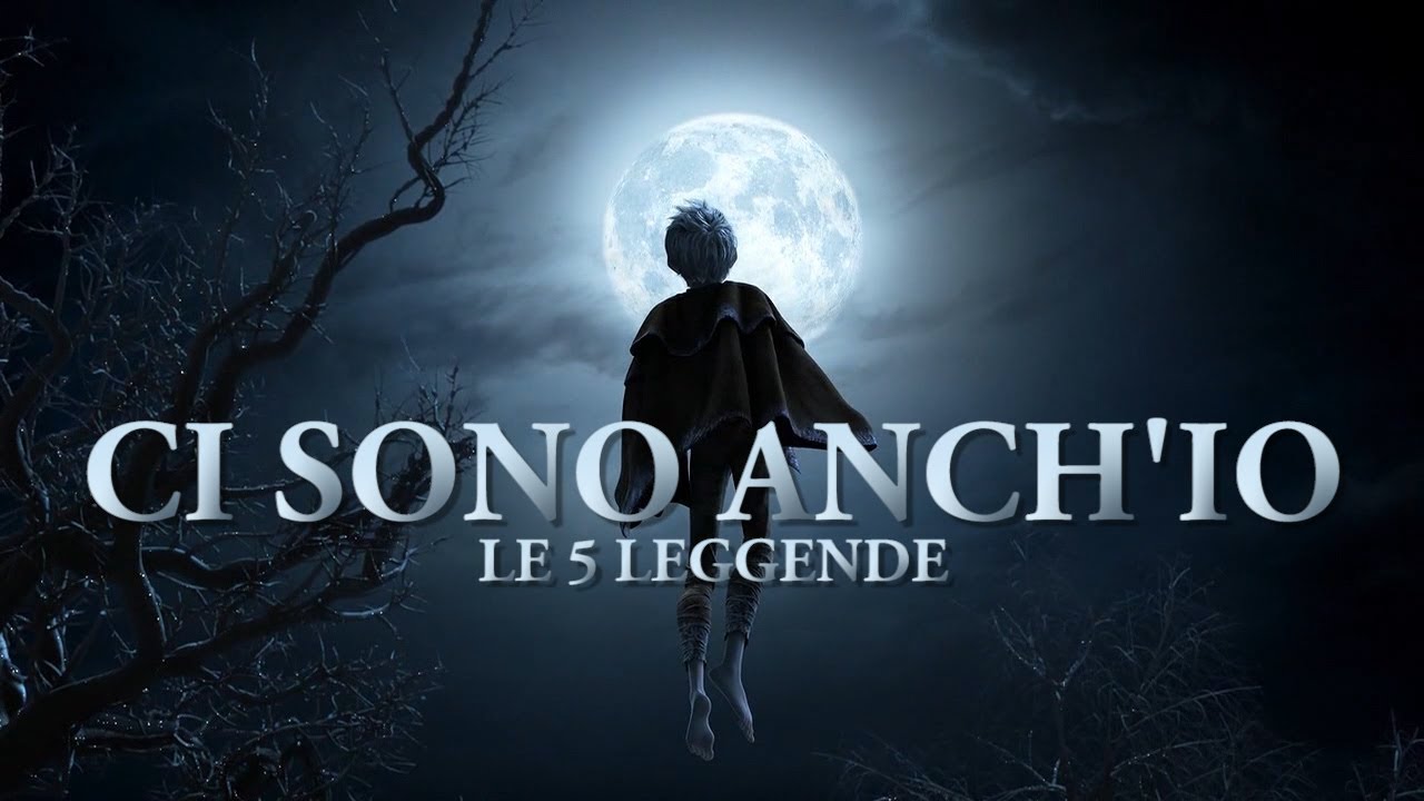 Le 5 leggende - Ci sono anch'io