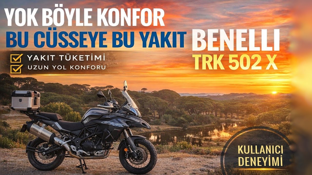 BENELLİ TRK 502 X YAKIT TÜKETİMİ, 9.BÖLÜM, KONFORU, PERFORMANSI NASIL? HER ŞARTTA DENEDİM