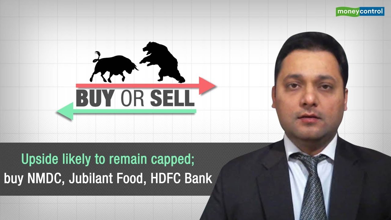 Buy or Sell | Upside likely to remain capped; buy NMDC, Jubilant Food, HDFC Bank