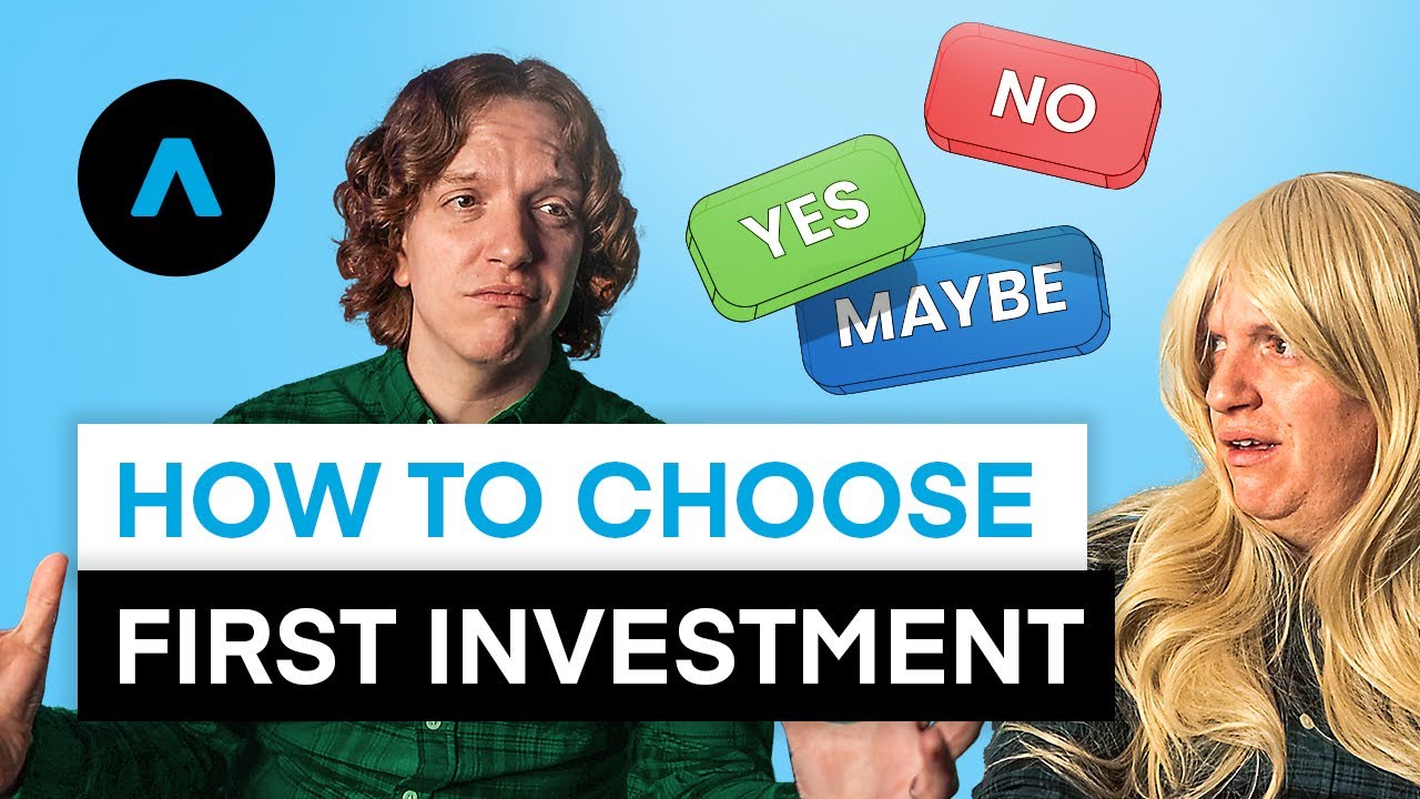 Choosing Your First Investment