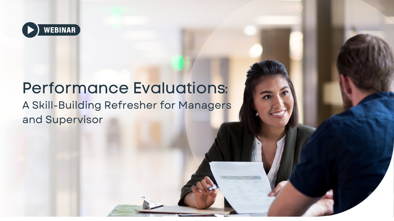 Performance Evaluations: A Skill-Building Refresher for Managers and Supervisors