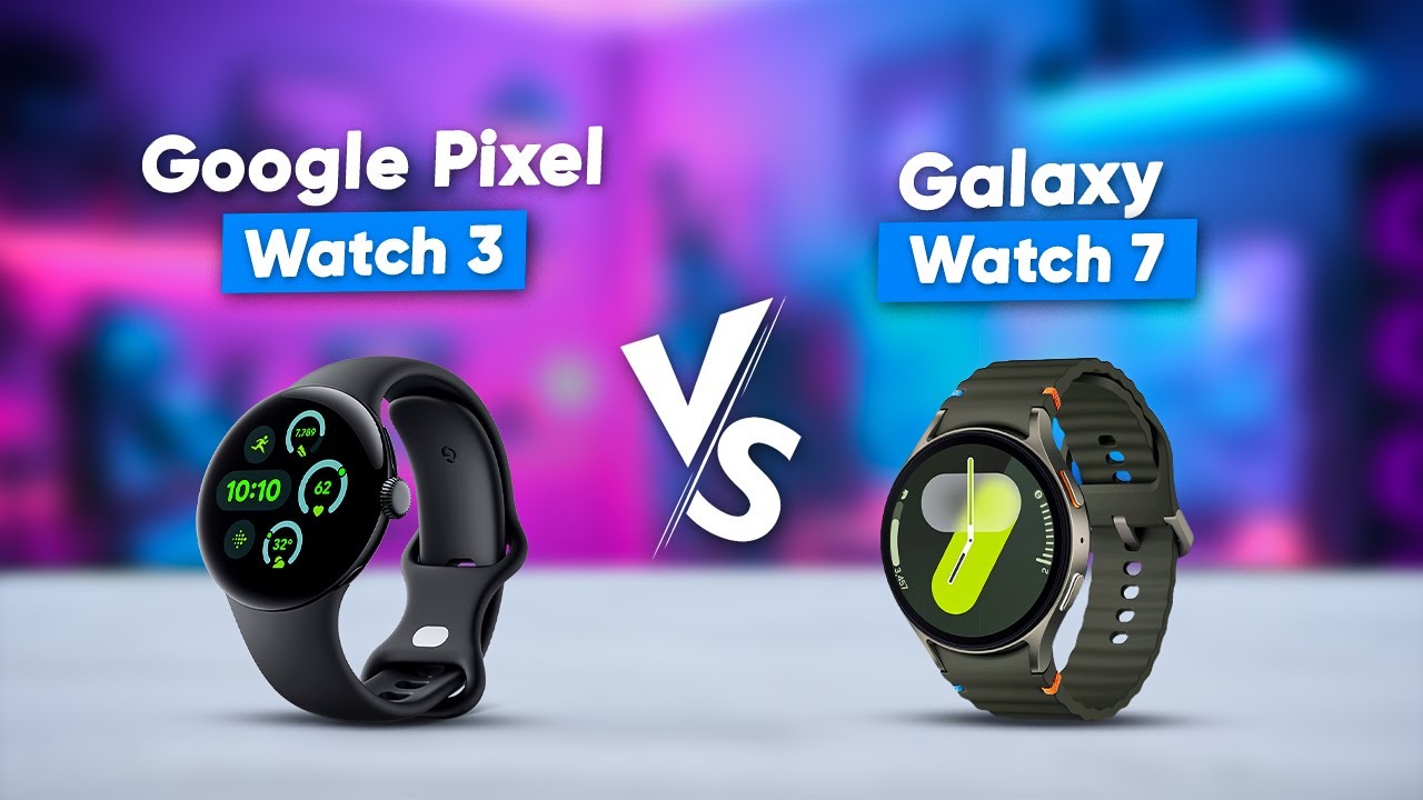 Google Pixel Watch 3 vs Samsung Galaxy Watch 7 - Which One Is Better?