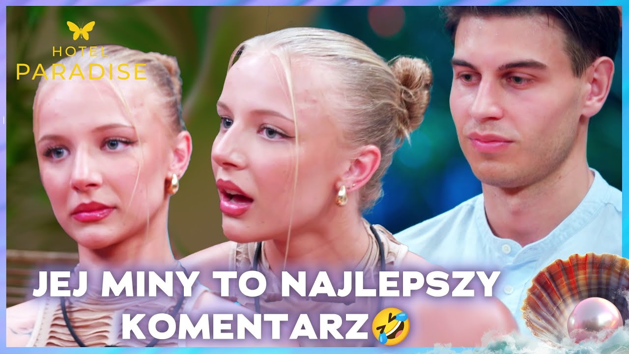 JAGODA NIE MUSIAŁA NIC M&Oacute;WIĆ, ŻEBY POKAZAĆ CO O TYM MYŚLI 🤣 | Hotel Paradise 10