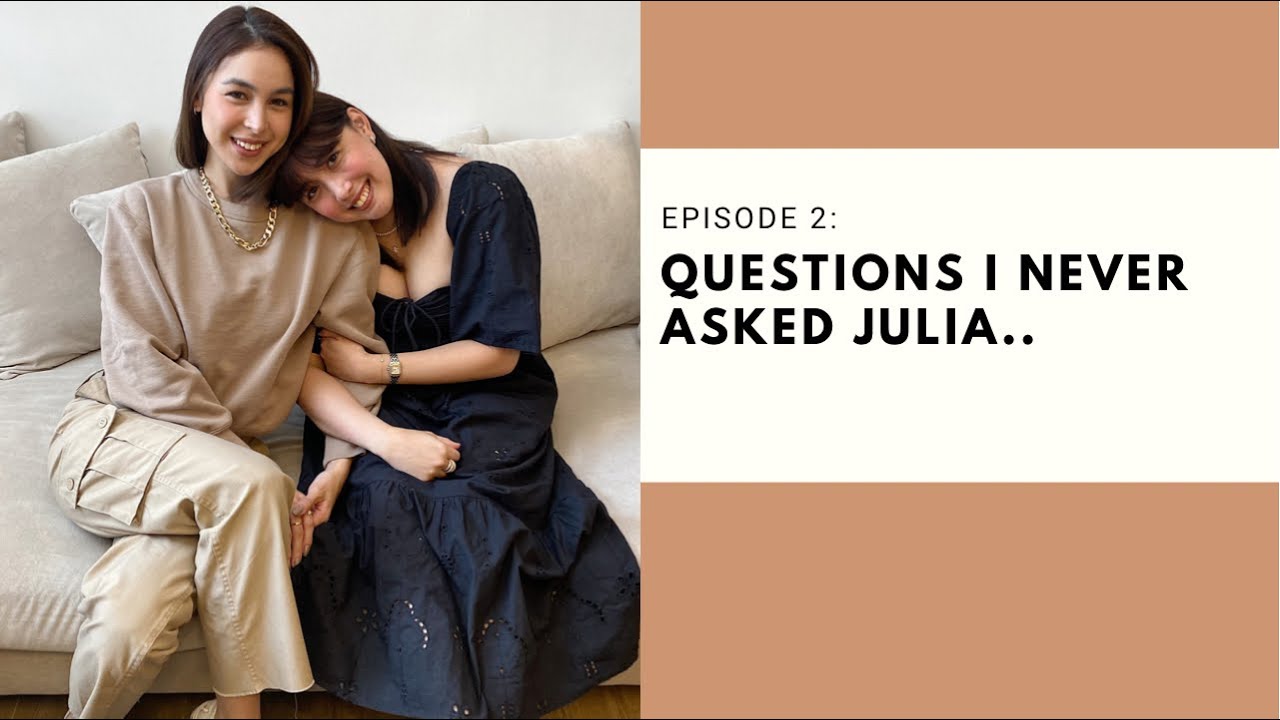 EP2: QUESTIONS I NEVER ASKED JULIA