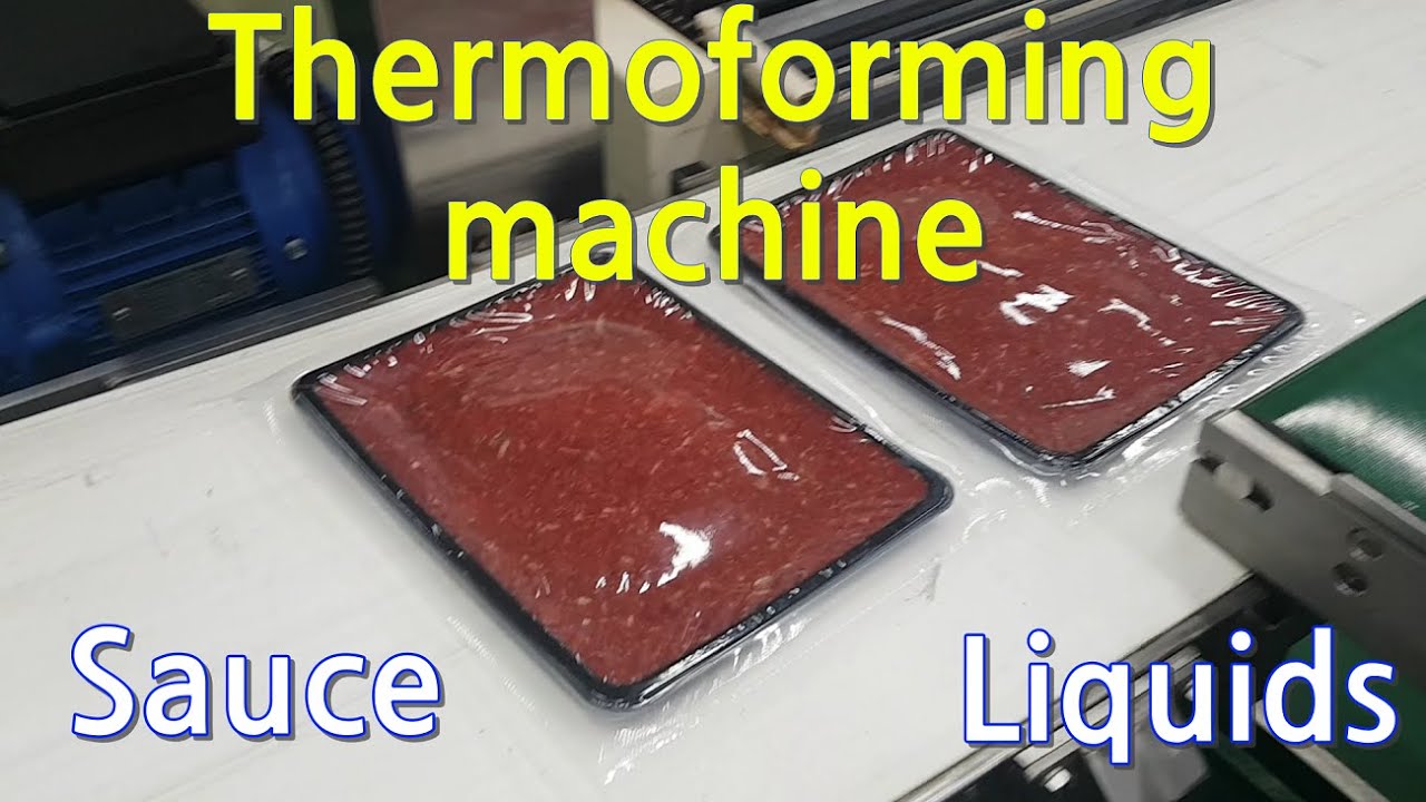 Thermoforming-Liquids filling,Sauce, Fresh meat, Vegetable packaging