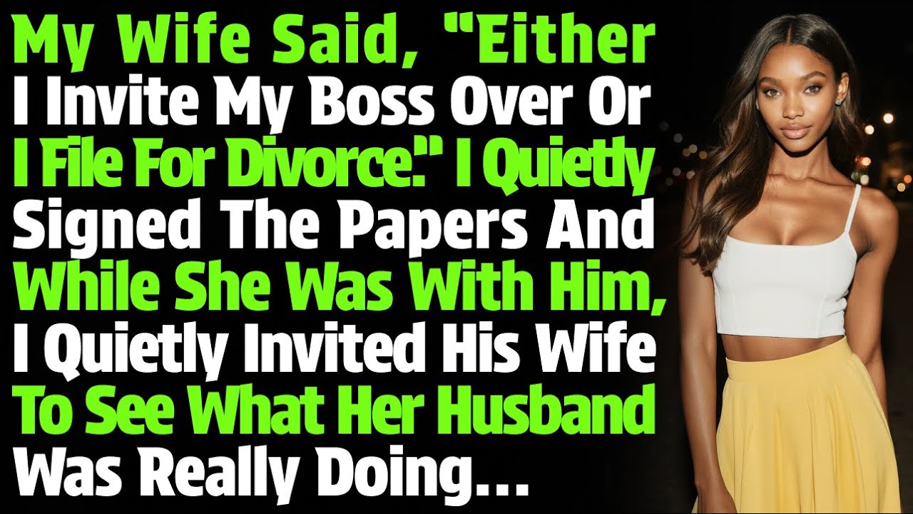 My Wife Said, “Either I Invite My Boss Over Or I File For Divorce.” I Quietly Signed The Papers And…