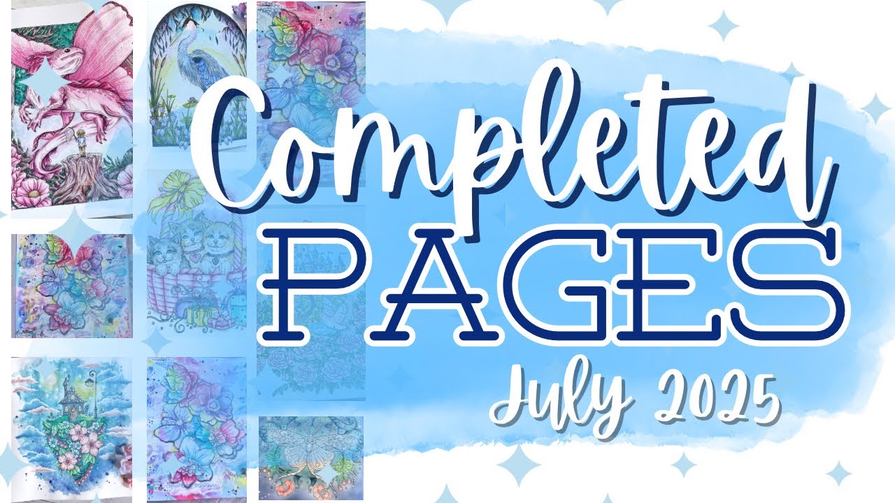 All my COMPLETED PAGES from July 2025