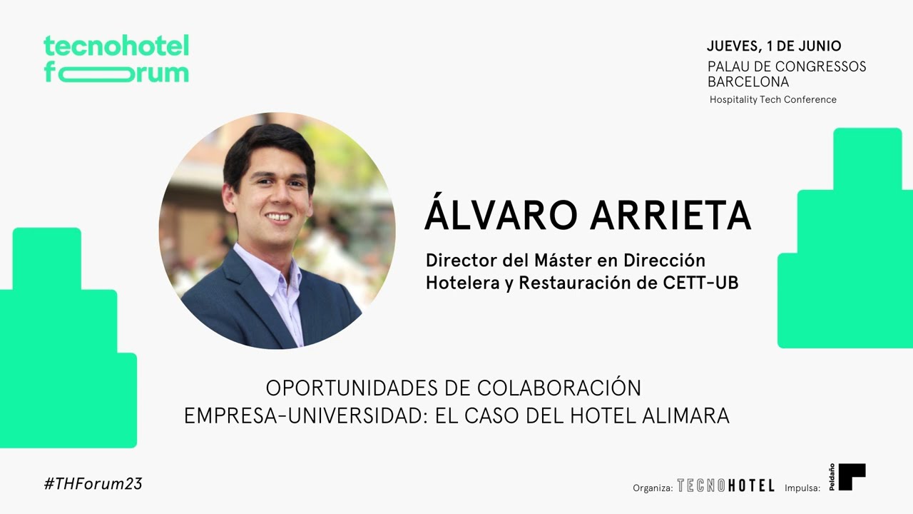 Oportunidades de colaboración empresa-universidad: Hotel Alimara. Por Álvaro Arrieta (CETT-UB)