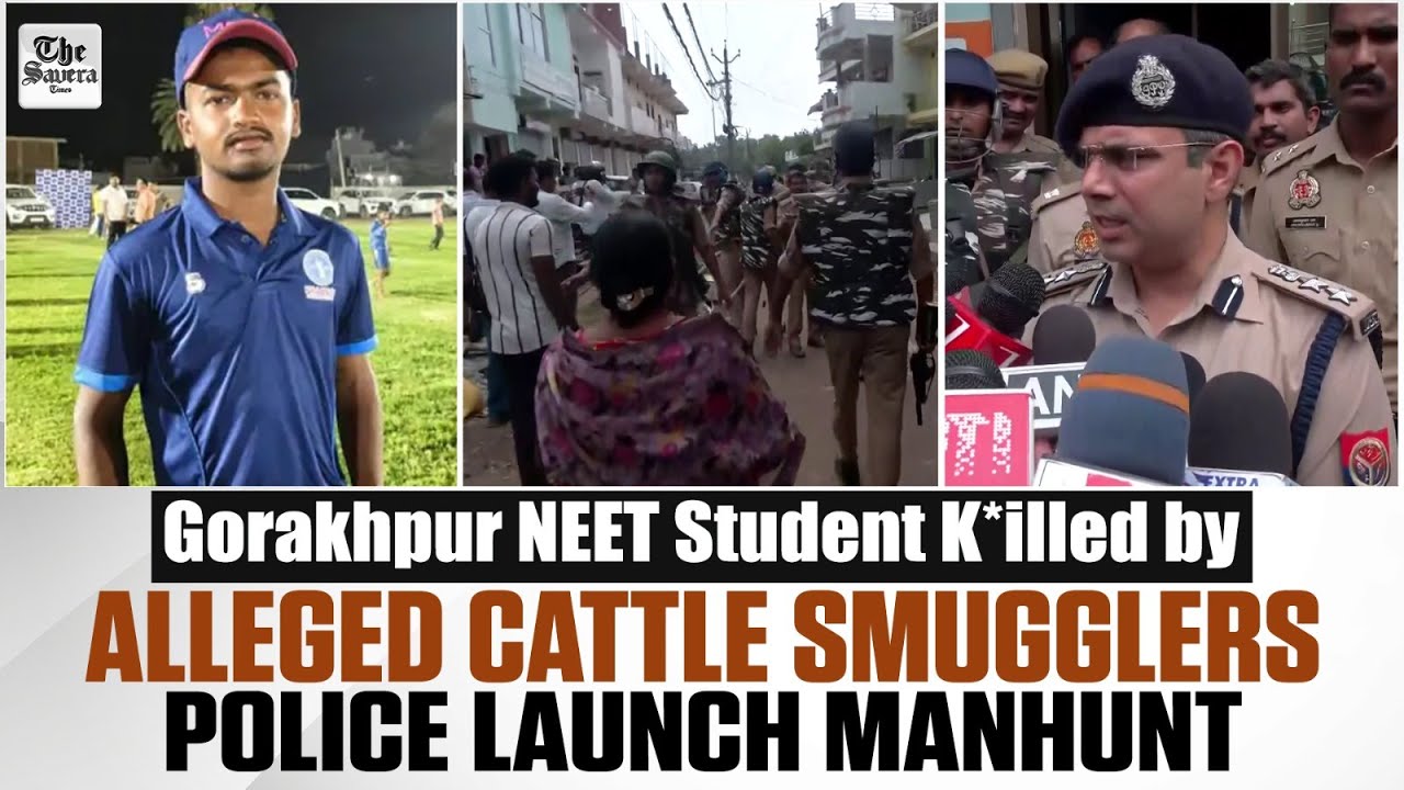 LIVE | Gorakhpur NEET Student Killed by Alleged Cattle Smugglers