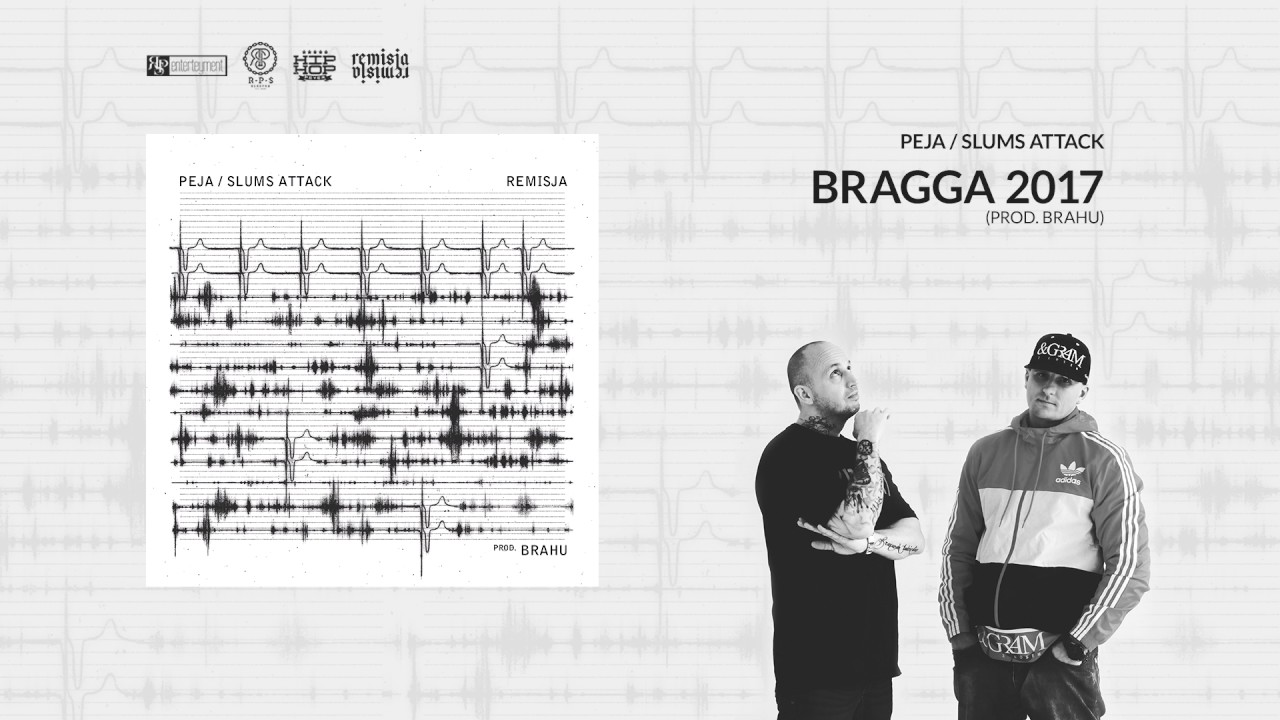 Peja/Slums Attack - Bragga 2017 (prod. Brahu)