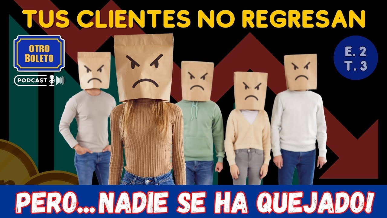 ¿Por qué tus clientes desaparecen en silencio? | Errores invisibles que alejan clientes