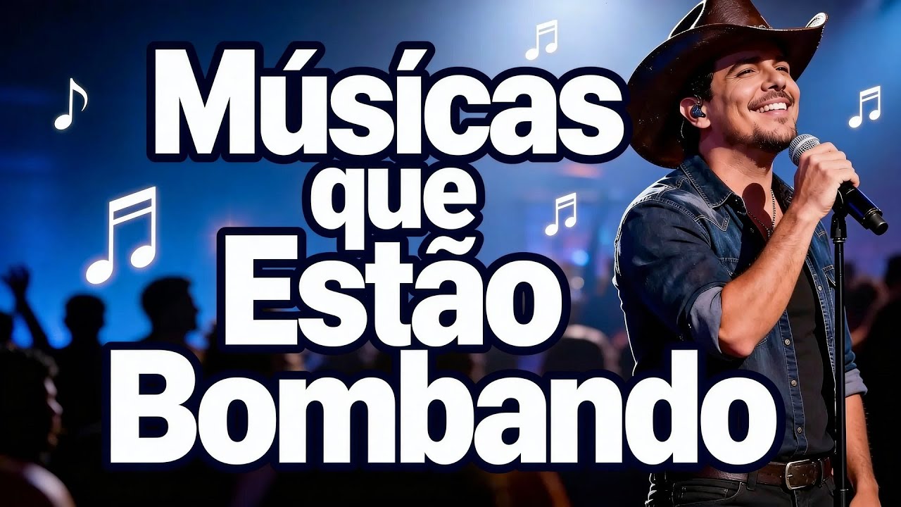 Top Sertanejo 2026: As Músicas Imperdíveis que Estão Dominando!