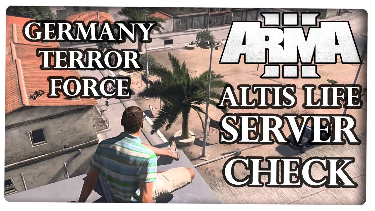 Arma 3 - Altis Life Deutsche Server Check #08 [GER/HD] Germany-Terror-Force