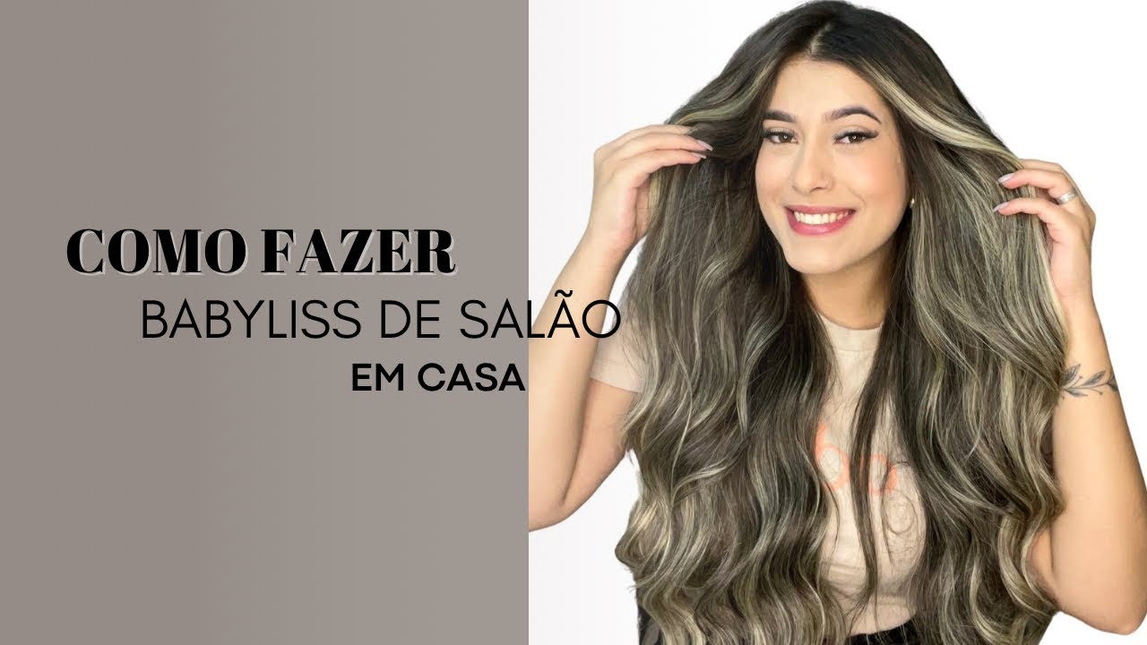 COMO FAZER BABYLISS DE SALÃO EM CASA - fácil - simples