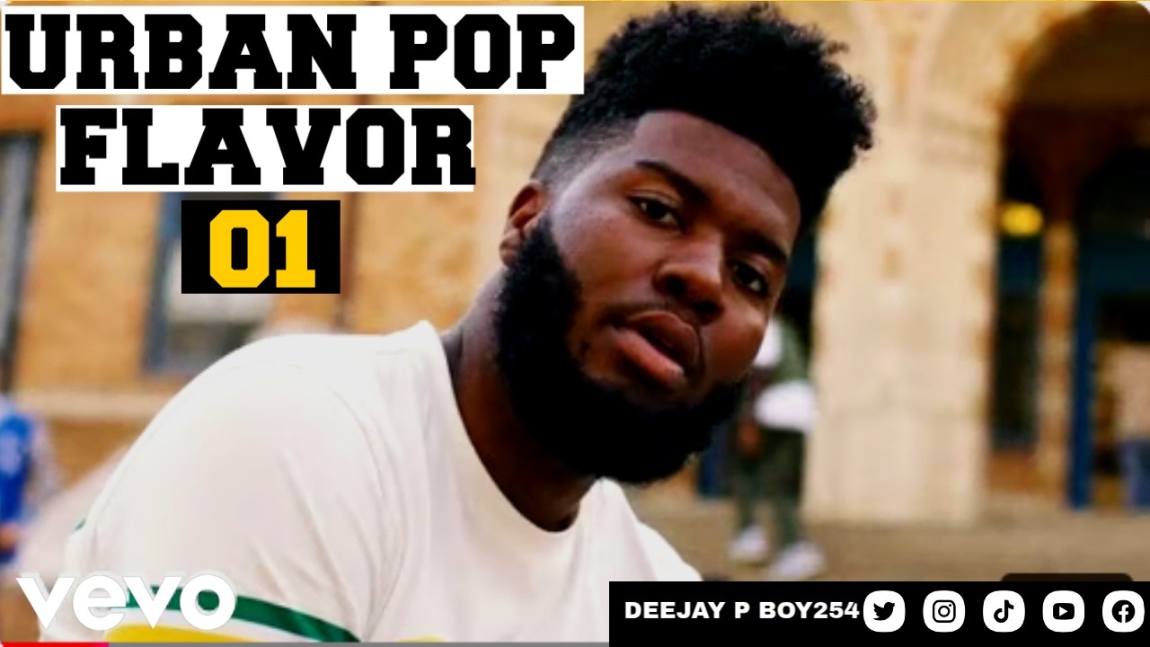 DJ P BOY254 -  URBAN POP FLAVOR  01 (ft. Khalid, Halsey, Bebe Rexha, Ellie Goulding, Ariana Grande)