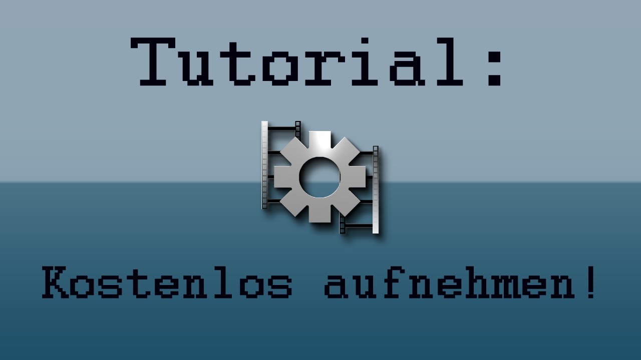 Tutorial: Kostenlos mit SCFH DSF und Virtualdub  aufnehmen