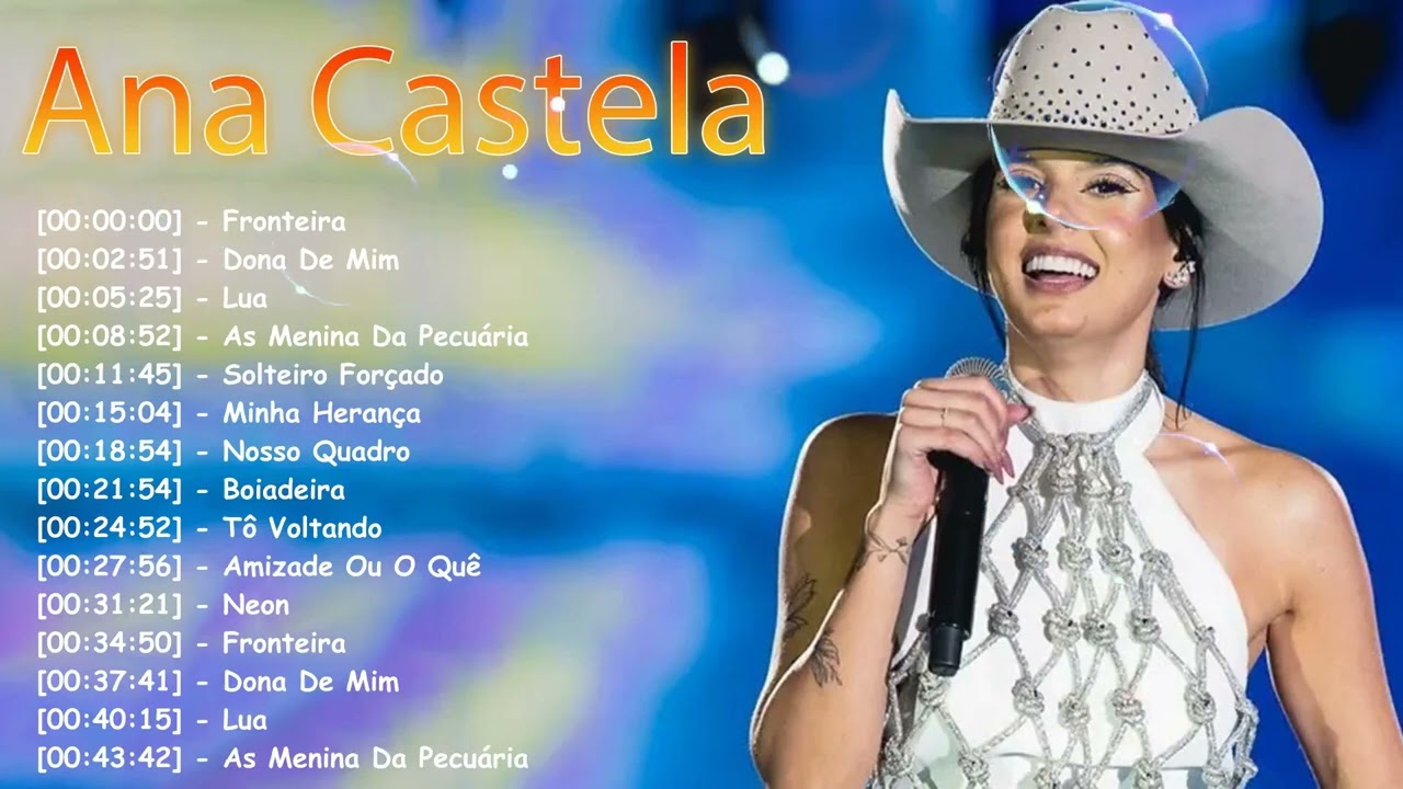 Álbum completo da Ana Castela – As faixas mais tocadas que conquistaram o Brasil