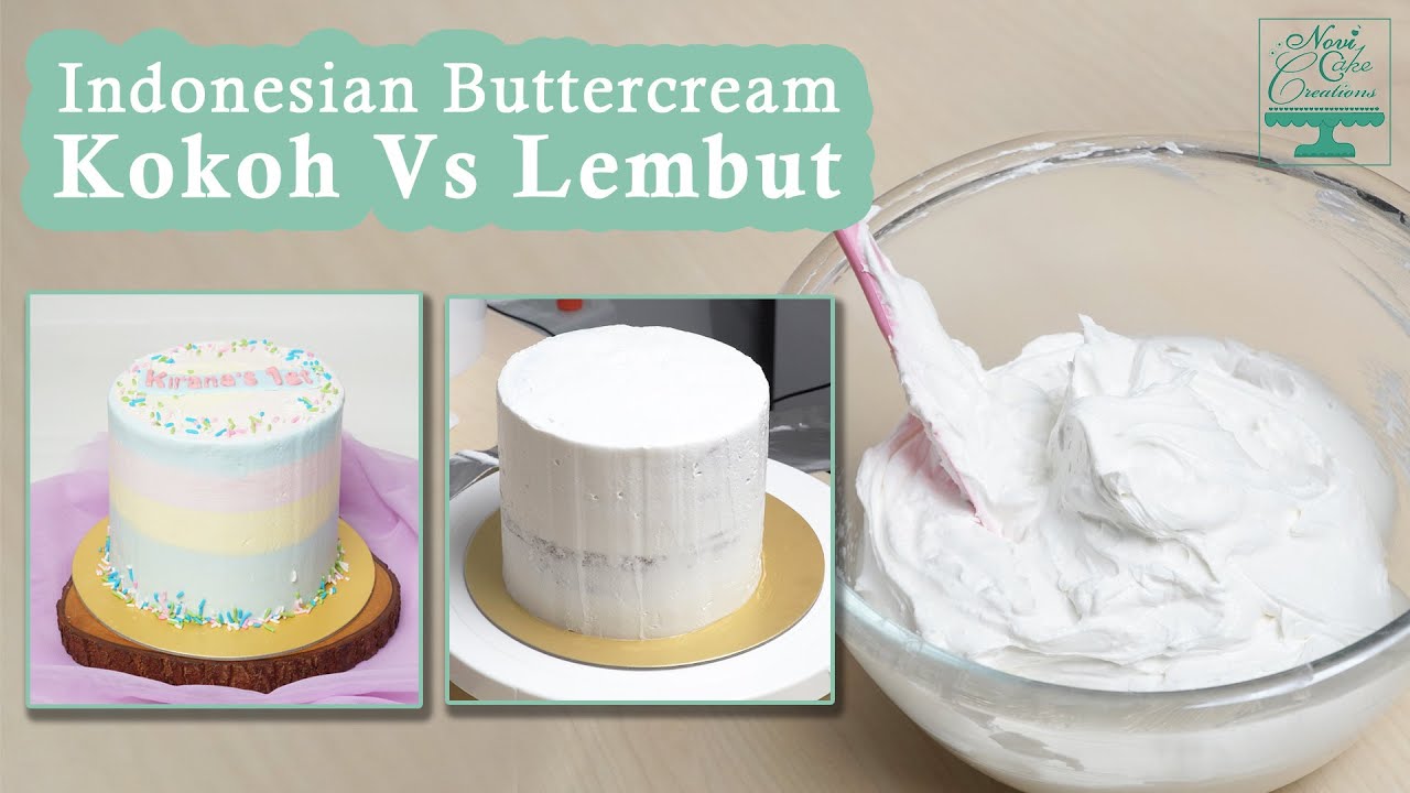 Indonesian buttercream | Resep Buttercream Kokoh Vs Buttercream Lembut (smooth) | Buttercream Recipe
