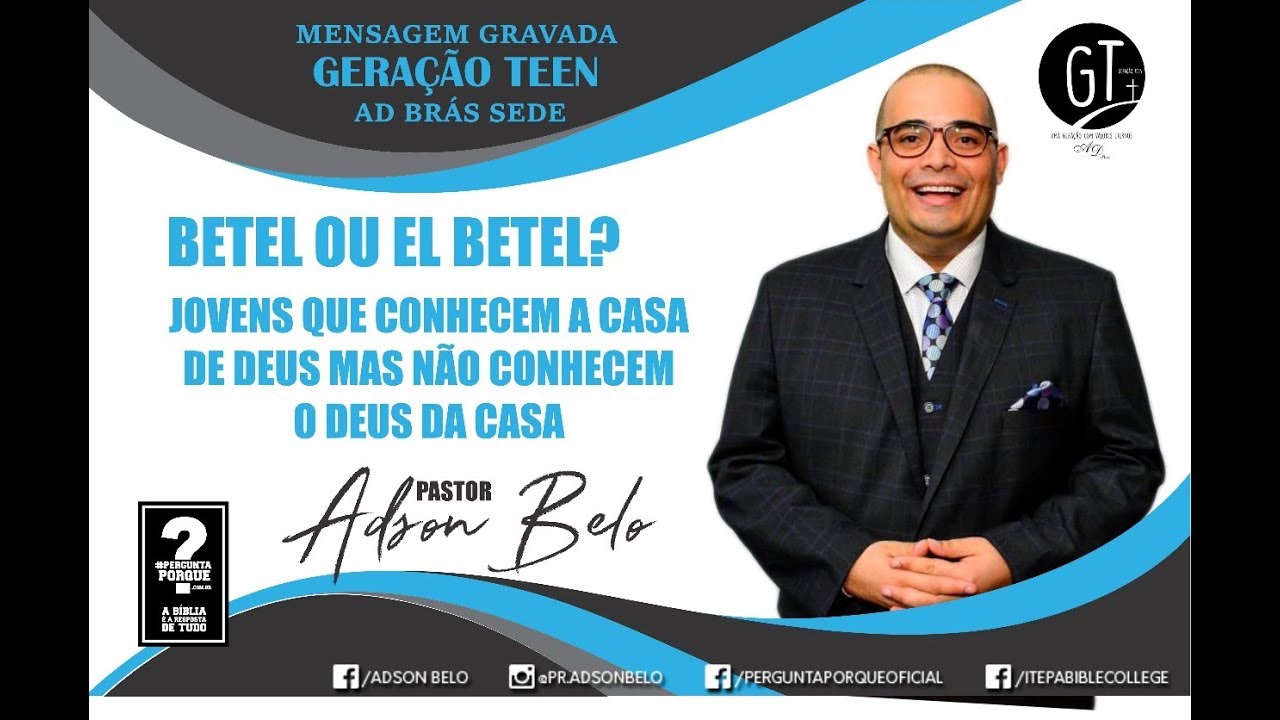 Betel ou El Betel ? -  Geração Teen  - AD Brás Sede // Pr. Adson Belo