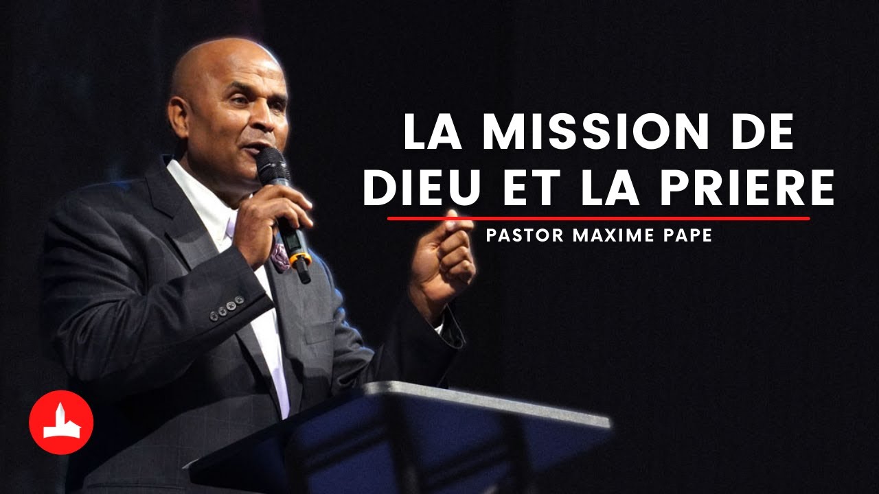 La Mission de Dieu et la Priere | Pasteur Maxim Pape | Jerusalem SDA Church
