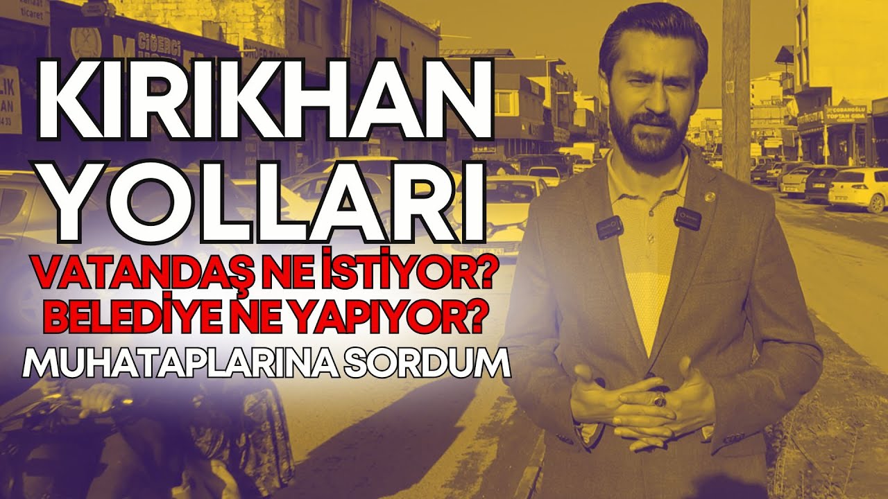 Kırıkhan'ın Yolları... Vatandaş Ne İstiyor, Belediye Ne Yapıyor? Muhataplarına Sordum
