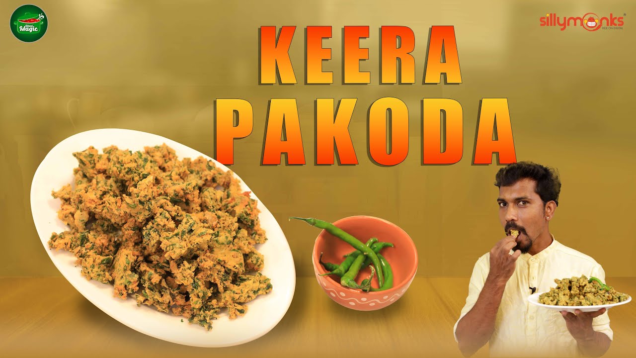 Keerai Pakoda | Spinach Pakoda | Crispy Fritters | Easy Evening Snacks | Mani Magic | Silly Monks